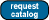 Request a Catalog